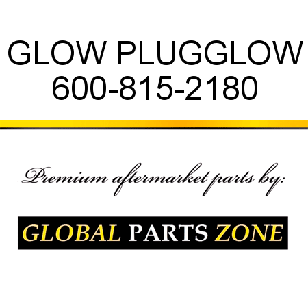 GLOW PLUG,GLOW 600-815-2180