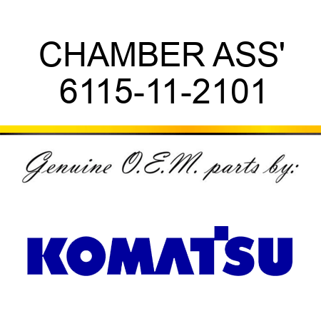 CHAMBER ASS' 6115-11-2101