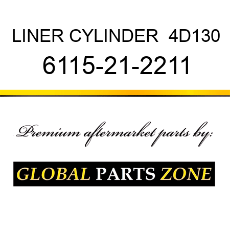LINER, CYLINDER  4D130 6115-21-2211