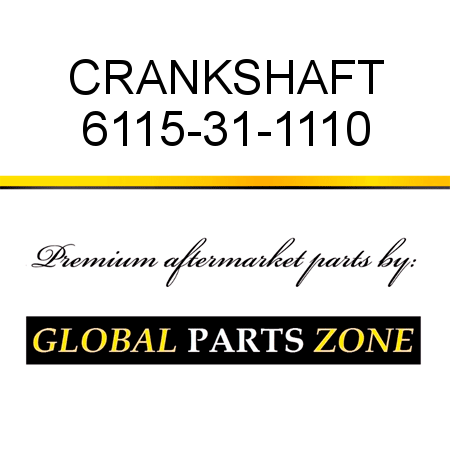 CRANKSHAFT 6115-31-1110