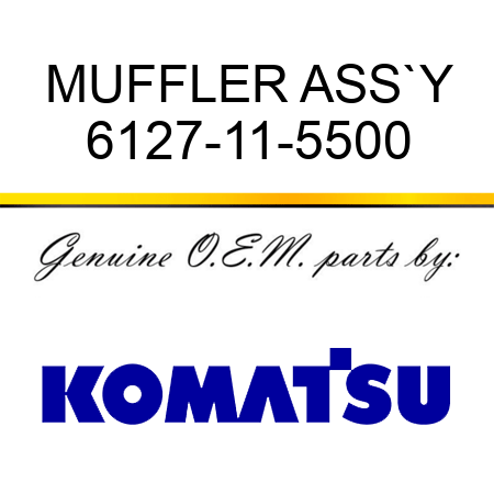 MUFFLER ASS`Y 6127-11-5500