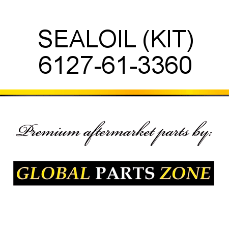 SEAL,OIL (KIT) 6127-61-3360