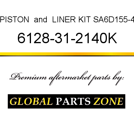 PISTON & LINER KIT SA6D155-4 6128-31-2140K