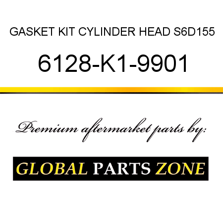 GASKET KIT, CYLINDER HEAD S6D155 6128-K1-9901