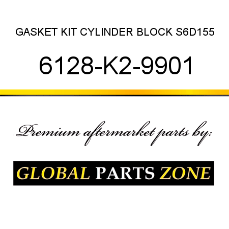 GASKET KIT, CYLINDER BLOCK S6D155 6128-K2-9901