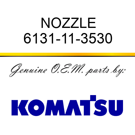 NOZZLE 6131-11-3530