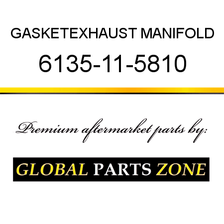 GASKET,EXHAUST MANIFOLD 6135-11-5810