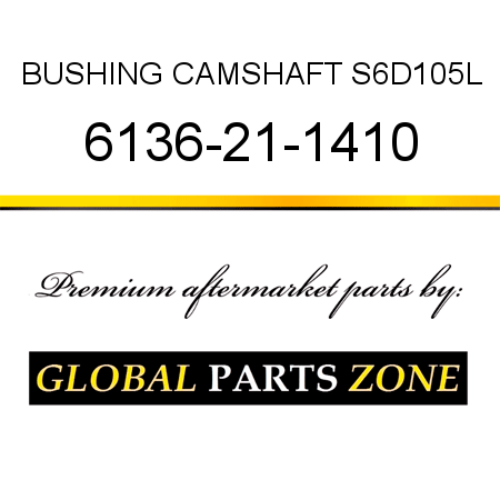 BUSHING, CAMSHAFT S6D105L 6136-21-1410