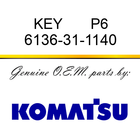 KEY       P6 6136-31-1140