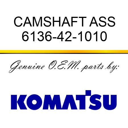CAMSHAFT ASS 6136-42-1010