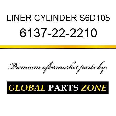 LINER, CYLINDER S6D105 6137-22-2210
