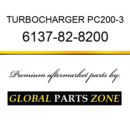 TURBOCHARGER, PC200-3 6137-82-8200