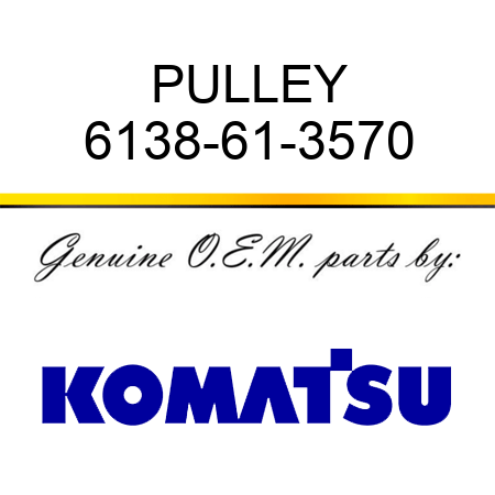 PULLEY 6138-61-3570