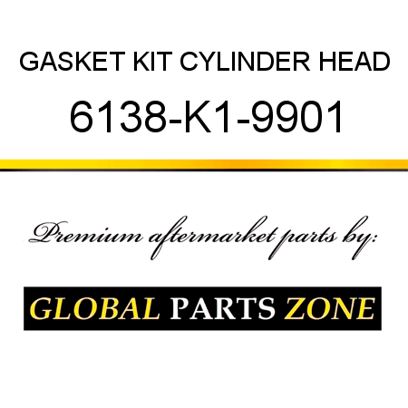 GASKET KIT, CYLINDER HEAD 6138-K1-9901
