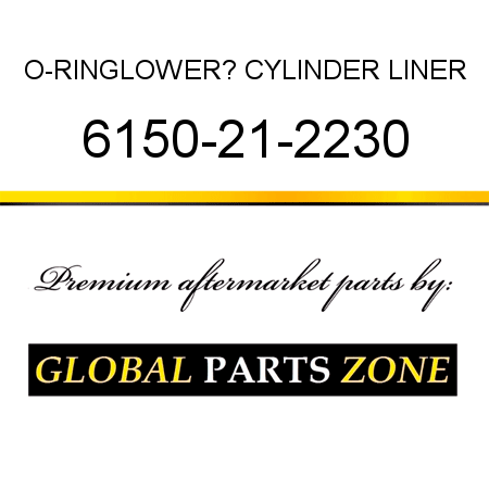 O-RING,LOWER? CYLINDER LINER 6150-21-2230