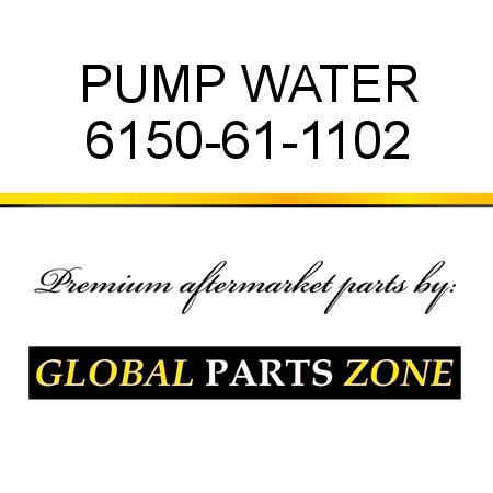 PUMP, WATER 6150-61-1102