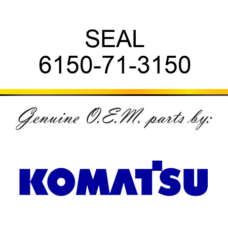 SEAL 6150-71-3150