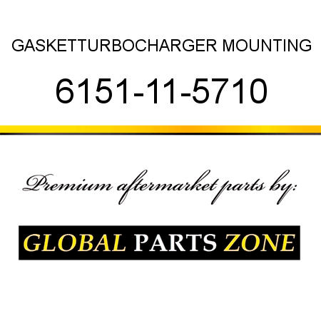 GASKET,TURBOCHARGER MOUNTING 6151-11-5710