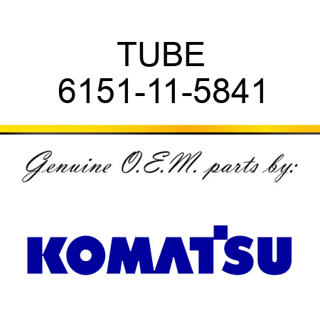 TUBE 6151-11-5841