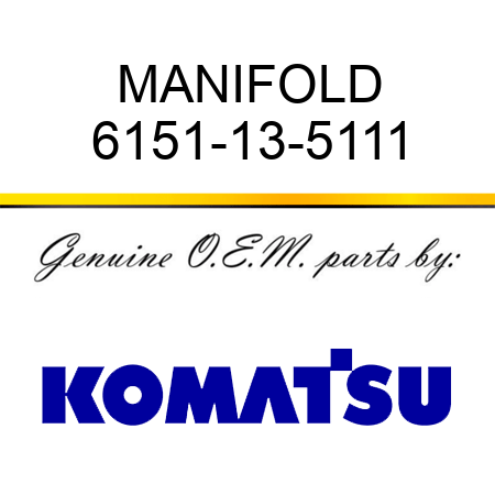 MANIFOLD 6151-13-5111