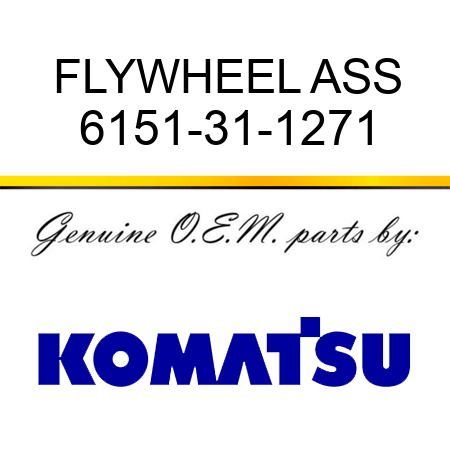 FLYWHEEL ASS 6151-31-1271