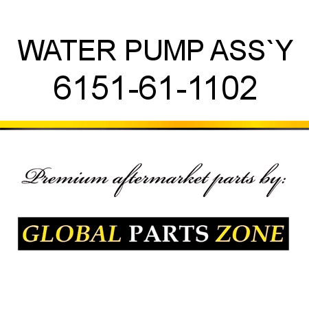 WATER PUMP ASS`Y 6151-61-1102