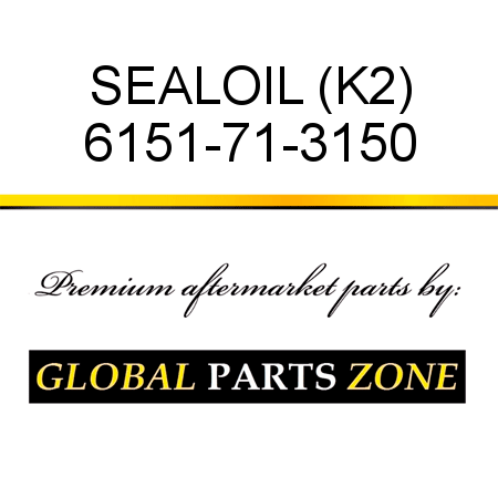 SEAL,OIL (K2) 6151-71-3150