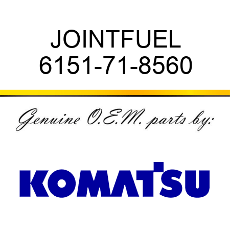 JOINT,FUEL 6151-71-8560