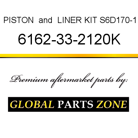 PISTON & LINER KIT S6D170-1 6162-33-2120K