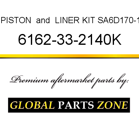 PISTON & LINER KIT SA6D170-1 6162-33-2140K