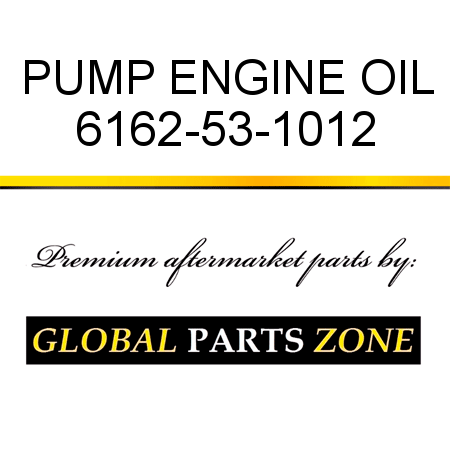 PUMP, ENGINE OIL 6162-53-1012