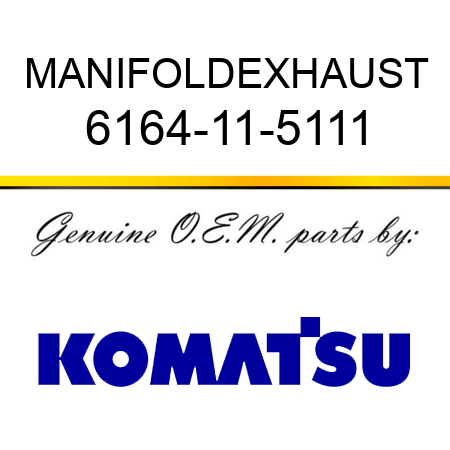 MANIFOLD,EXHAUST 6164-11-5111