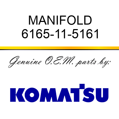 MANIFOLD 6165-11-5161