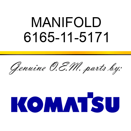 MANIFOLD 6165-11-5171