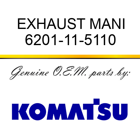 EXHAUST MANI 6201-11-5110