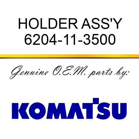 HOLDER ASS'Y 6204-11-3500