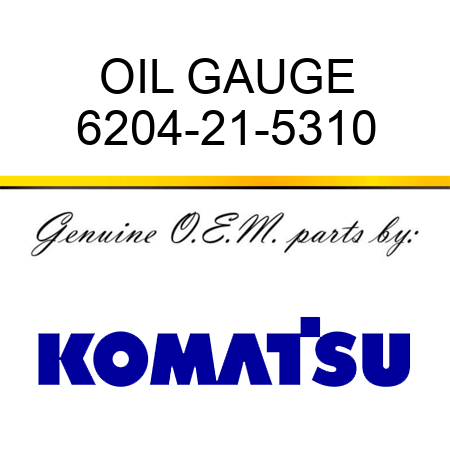 OIL GAUGE 6204-21-5310