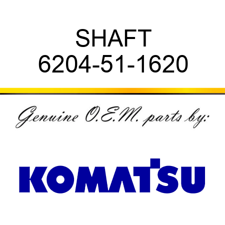 SHAFT 6204-51-1620