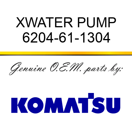 XWATER PUMP 6204-61-1304