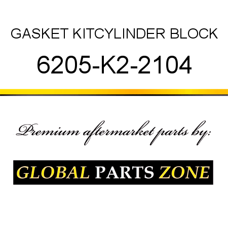 GASKET KIT,CYLINDER BLOCK 6205-K2-2104