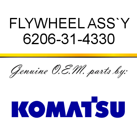 FLYWHEEL ASS`Y 6206-31-4330