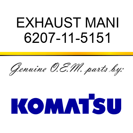EXHAUST MANI 6207-11-5151