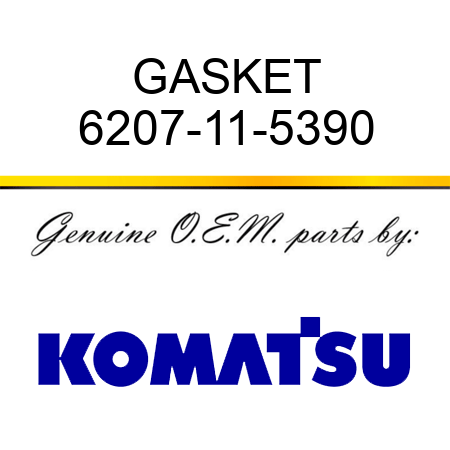GASKET 6207-11-5390
