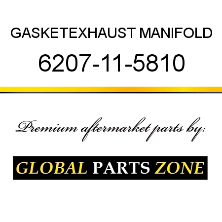 GASKET,EXHAUST MANIFOLD 6207-11-5810