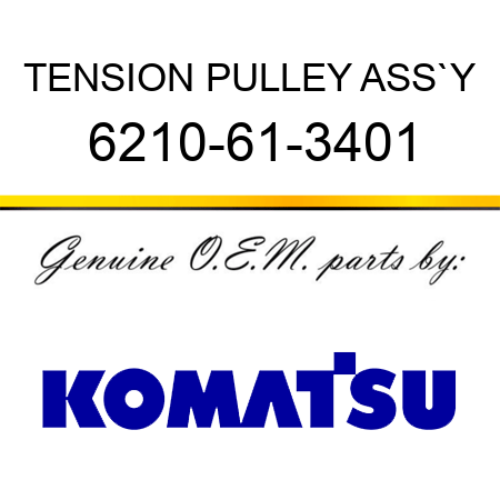 TENSION PULLEY ASS`Y 6210-61-3401