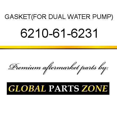 GASKET,(FOR DUAL WATER PUMP) 6210-61-6231