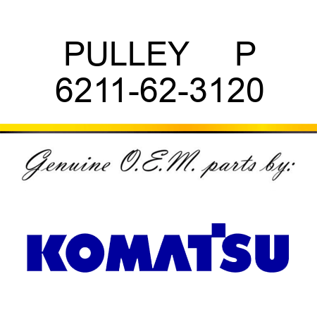 PULLEY     P 6211-62-3120