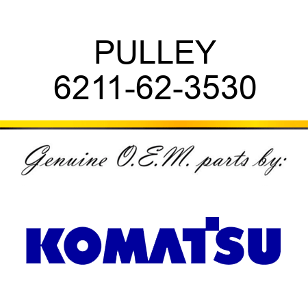 PULLEY 6211-62-3530