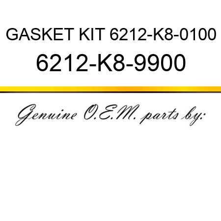 GASKET KIT 6212-K8-0100 6212-K8-9900