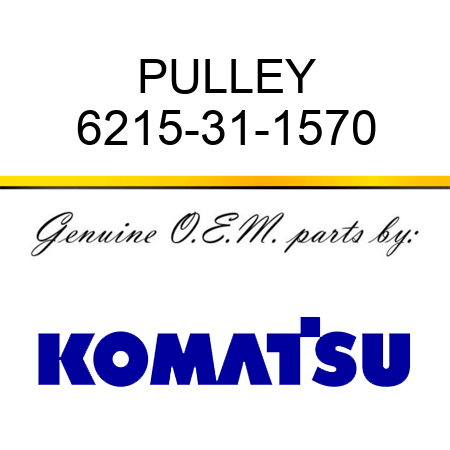 PULLEY 6215-31-1570